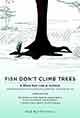 Fish don't climb trees